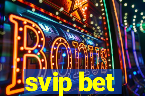 svip bet